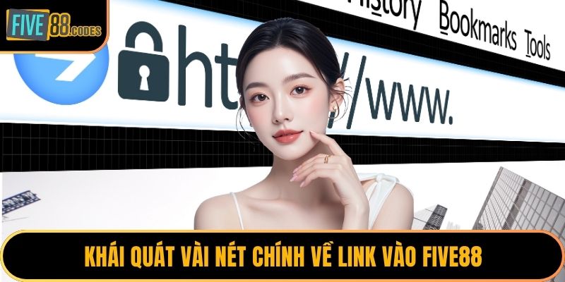 Khái quát vài nét chính về link vào FIVE88