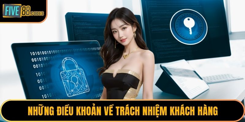 Những điều khoản về trách nhiệm khách hàng