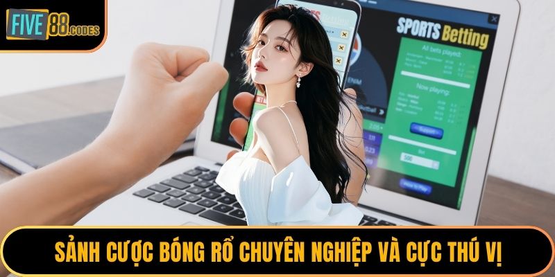 Sảnh cược bóng rổ chuyên nghiệp và cực thú vị
